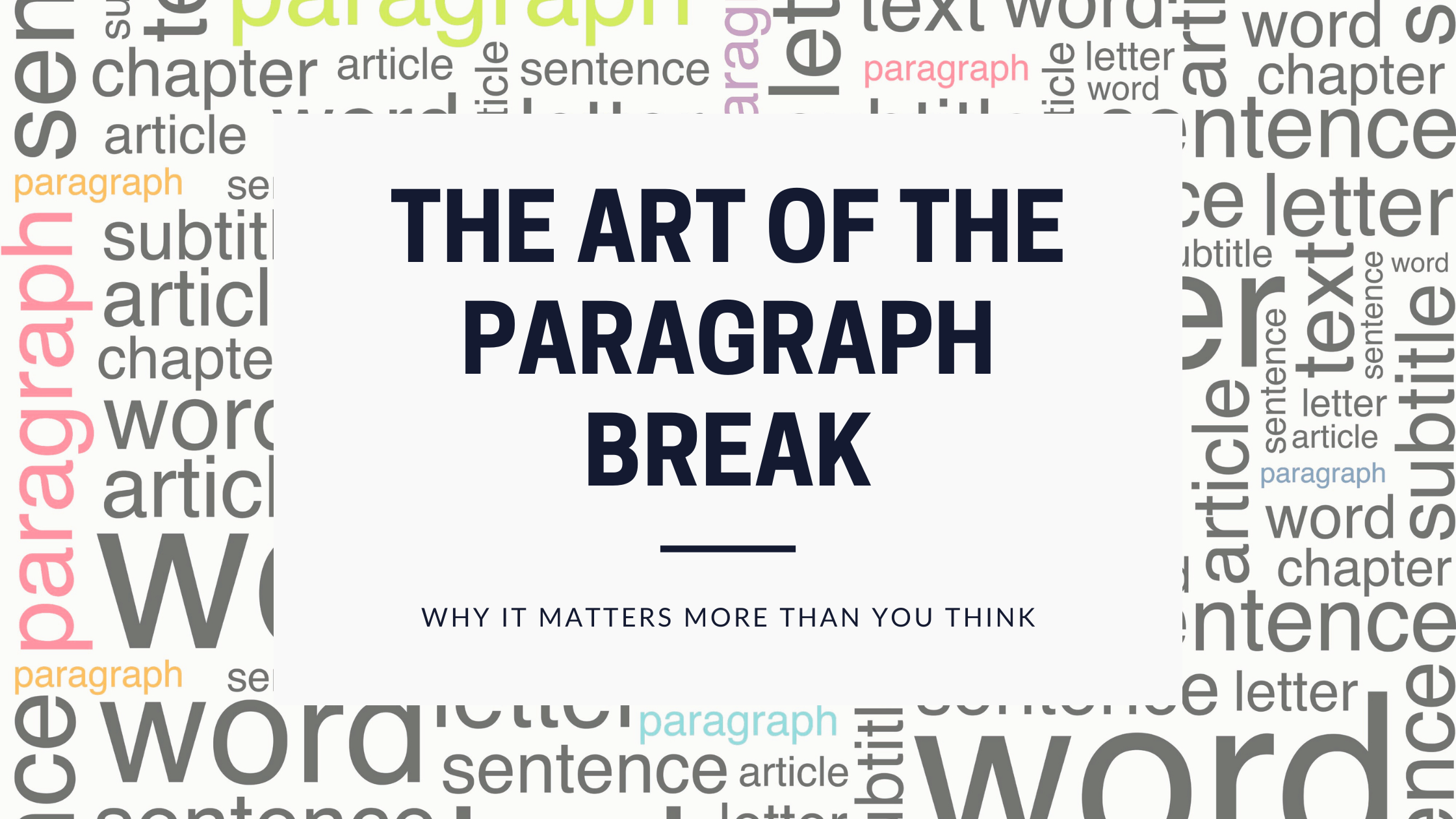The Art of the Paragraph Break
